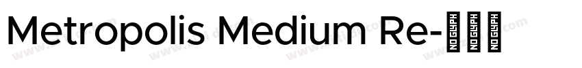 Metropolis Medium Re字体转换